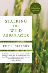 Stalking The Wild Asparagus - Euell Gibbons (ISBN: 9780811739023)