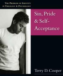 Sin, Pride Self-Acceptance: The Problem of Identity in Theology Psychology (ISBN: 9780830827282)