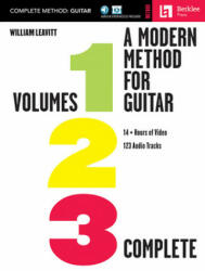 A Modern Method Guitar - Complete Method: Volumes 1, 2, and 3 with 14+ Hours of Video and 123 Audio Tracks (ISBN: 9780876391990)