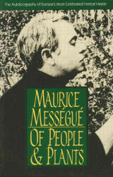 Of People and Plants - Maurice Messegue, Maurice Messigui, Maurice Mess? gu? (ISBN: 9780892814374)