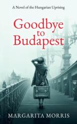 Goodbye To Budapest (ISBN: 9780992748951)