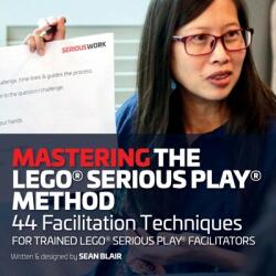 Mastering the LEGO Serious Play Method (ISBN: 9780995664746)
