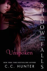 Unspoken: Shadow Falls: After Dark - C. C. Hunter (ISBN: 9781250067098)