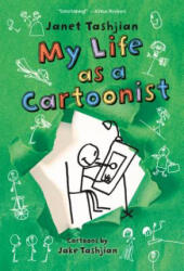 My Life as a Cartoonist - Janet Tashjian (ISBN: 9781250073389)