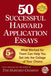 50 Successful Harvard Application Essays 5th Edition: What Worked for Them Can Help You Get Into the College of Your Choice (ISBN: 9781250127556)