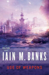 Use of Weapons - Iain M Banks (2007)