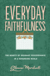 Everyday Faithfulness (ISBN: 9781433567292)