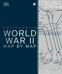 World War II Map by Map - DK, Smithsonian Institution (ISBN: 9781465481795)