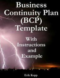 Business Continuity Plan (Bcp) Template with Instructions and Example - Erik Kopp (ISBN: 9781466328792)