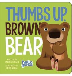 Thumbs Up, Brown Bear - Michael Dahl (ISBN: 9781479557943)