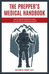 Prepper's Medical Handbook - William Forgey (ISBN: 9781493046942)
