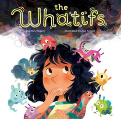 The Whatifs - Zoe Persico (ISBN: 9781499810295)