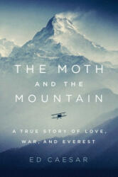 The Moth and the Mountain: A True Story of Love, War, and Everest (ISBN: 9781501143373)