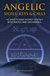 Angelic Sigils, Keys and Calls (ISBN: 9781520537610)