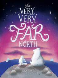 The Very Very Far North (ISBN: 9781534433427)