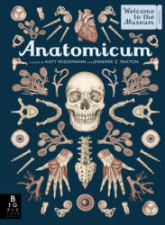 Anatomicum: Welcome to the Museum - Jennifer Z. Paxton, Katy Wiedemann (ISBN: 9781536215069)