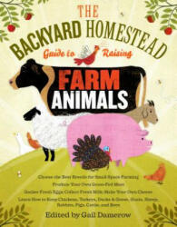 The Backyard Homestead Guide to Raising Farm Animals (ISBN: 9781603429696)
