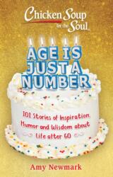 Chicken Soup for the Soul: Age Is Just a Number (ISBN: 9781611590715)