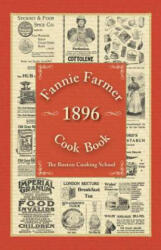 Fannie Farmer 1896 Cook Book - Fannie Farmer (ISBN: 9781616085438)