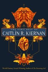 Very Best of Caitlin R. Kiernan - Caitlin R. Kiernan (ISBN: 9781616963026)