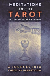 Meditations on the Tarot - Anonymous, Robert Powell, Robert Spaemann (ISBN: 9781621384007)
