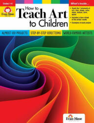 How to Teach Art to Children, Grades 1-6 (ISBN: 9781629388755)