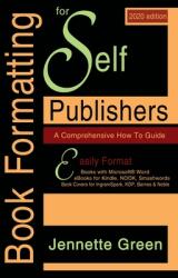 Book Formatting for Self-Publishers, a Comprehensive How-To Guide (2020 Edition for PC): Easily format print books and eBooks with Microsoft Word for (ISBN: 9781629640303)