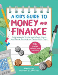 A Kid's Guide to Money and Finance: An Early Learning Activity Book to Teach Children about Saving, Borrowing, and Planning for the Future (ISBN: 9781631585579)