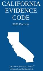 California Evidence Code; 2020 Edition (ISBN: 9781640020825)