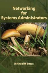 Networking for Systems Administrators (ISBN: 9781642350333)