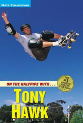 On the Halfpipe with. . . Tony Hawk - Matt Christopher, Glenn Stout (2009)