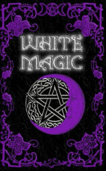 White Magic Spell Book - Brittany Nightshade (ISBN: 9781657312142)