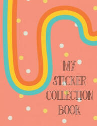 My Sticker Collection Book - Gifted Life Co (ISBN: 9781659660333)