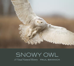 Snowy Owl: A Visual Natural History (ISBN: 9781680513158)