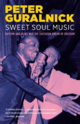 Sweet Soul Music - Peter Guralnick (2007)