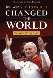 100 Ways John Paul II Changed the World (ISBN: 9781681926551)