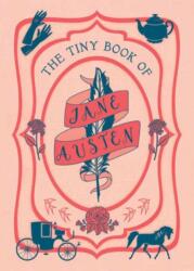 Tiny Book of Jane Austen - Insight Editions (ISBN: 9781683835868)