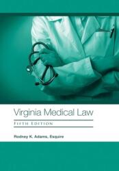 Virginia Medical Law: Fifth Edition (ISBN: 9781684715022)