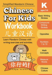Chinese For Kids Workbook: Kindergarten Mandarin Chinese Ages 5-6 - Queenie Law (ISBN: 9781696812849)