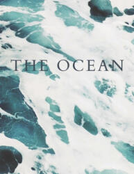 The Ocean: A Decorative Book │ Perfect for Stacking on Coffee Tables & Bookshelves │ Customized Interior Design & Hom - Decora Book Co (ISBN: 9781700289841)