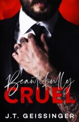 Beautifully Cruel - J. T. Geissinger (ISBN: 9781733824361)