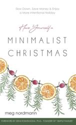Have Yourself a Minimalist Christmas (ISBN: 9781734912128)