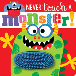 Never Touch a Monster! - Rosie Greening, Stuart Lynch (ISBN: 9781789478822)