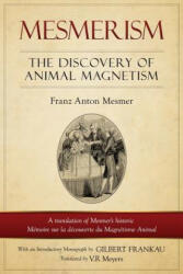 Mesmerism - Franz Anton Mesmer (ISBN: 9781927077313)