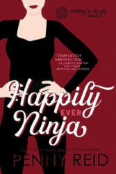 Happily Ever Ninja - Penny Reid (ISBN: 9781942874164)