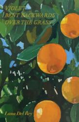 Violet Bent Backwards Over the Grass (ISBN: 9781982167288)