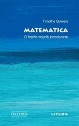 Matematica. O foarte scurtă introducere (ISBN: 9786063367090)