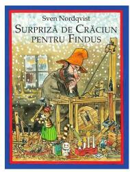 Surpriza de Craciun pentru Findus - Sven Nordqvist (ISBN: 9786069783474)