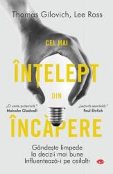 Cel mai intelept din incapere - Thomas Gilovich, Lee Ross (ISBN: 9786063365768)