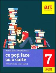 Caiet de lectură și scriere creativă Clasa a VII-a. Ce poți face cu o carte (ISBN: 9786068954196)